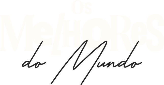 Os melhores do mundo