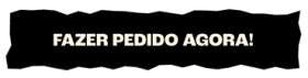 Fazer Pedido Agora